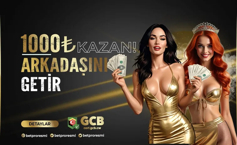 Arkadaşını Getir 1000₺ Kazan!